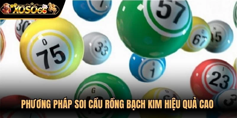 Phương pháp soi cầu Rồng bạch kim hiệu quả cao không nên bỏ lỡ