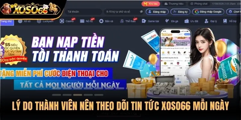  Lý do thành viên nên theo dõi tin tức Xoso66 mỗi ngày cập nhật