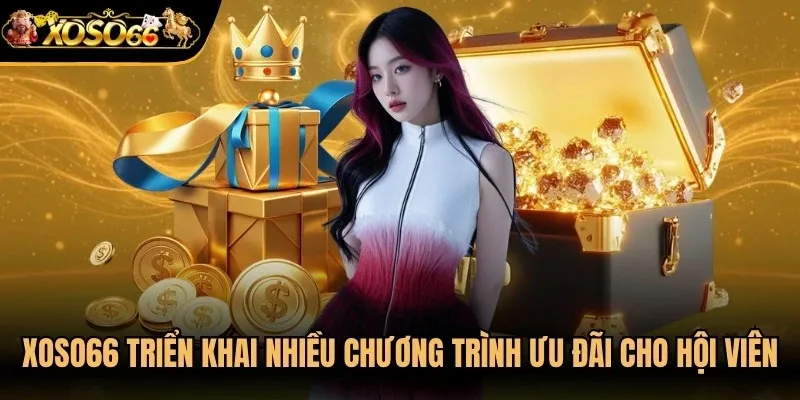XoSo66 triển khai nhiều chương trình ưu đãi dành cho mọi hội viên